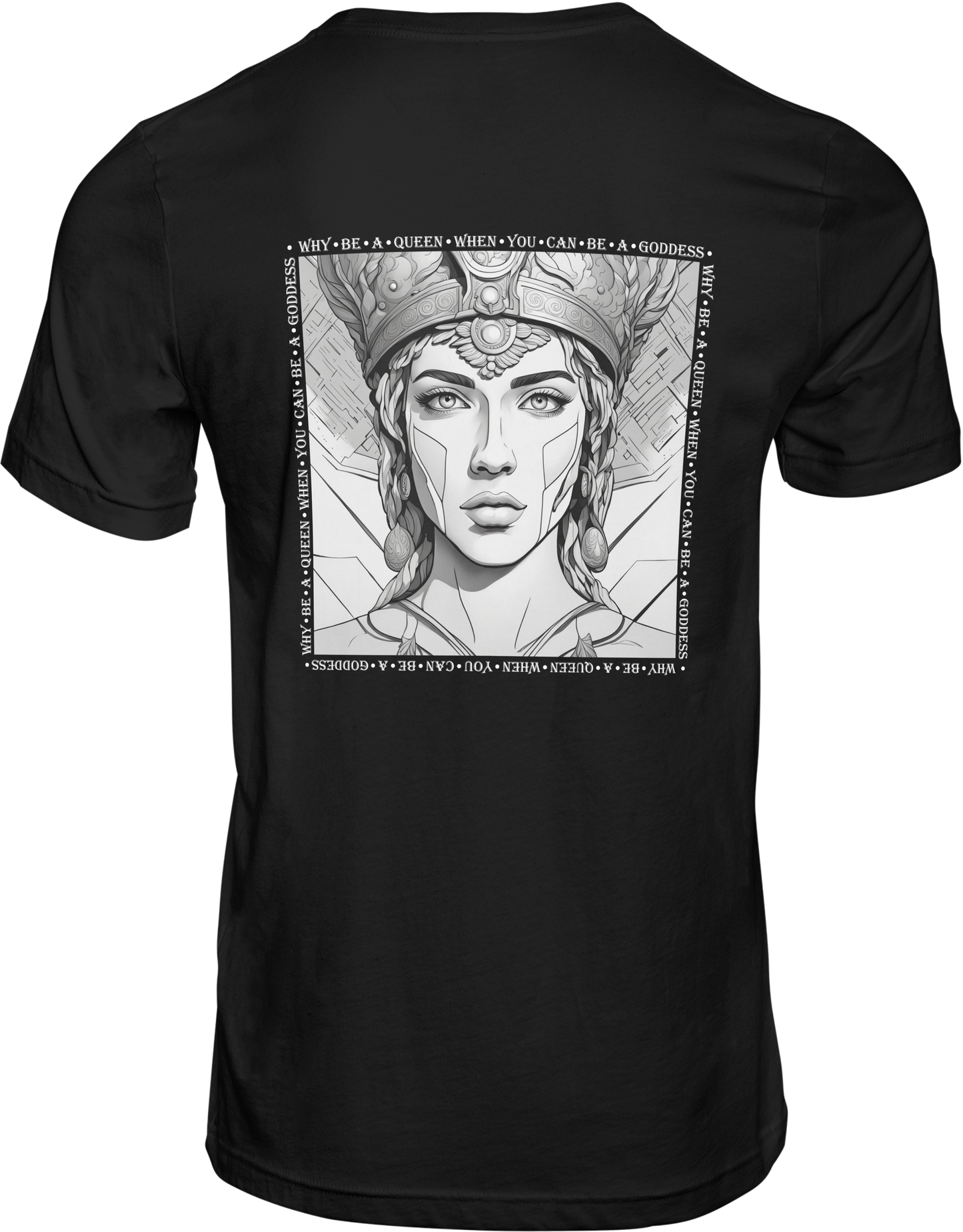 Be A Goddess: Elegant T-Shirt