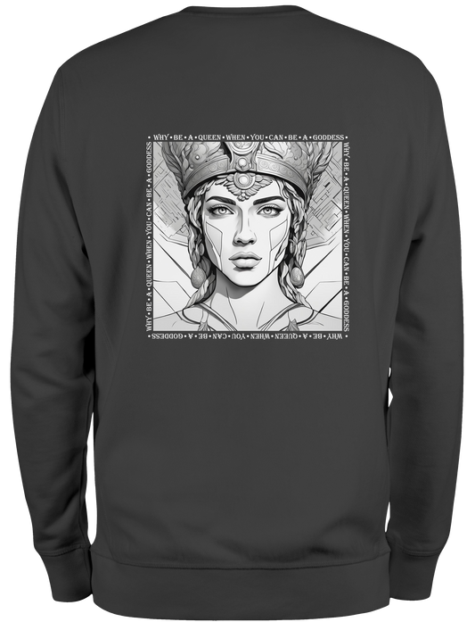 Be A Goddess: Premium Sweatshirt